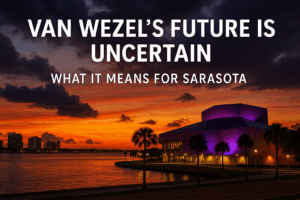 🎭 van wezel’s future is uncertain—here’s what it means for sarasota’s bayfront