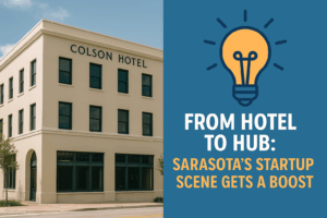 🏨 sarasota’s colson hotel is becoming a startup powerhouse