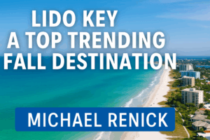 Ultimate guide to lido key: a top fall vacation destination!